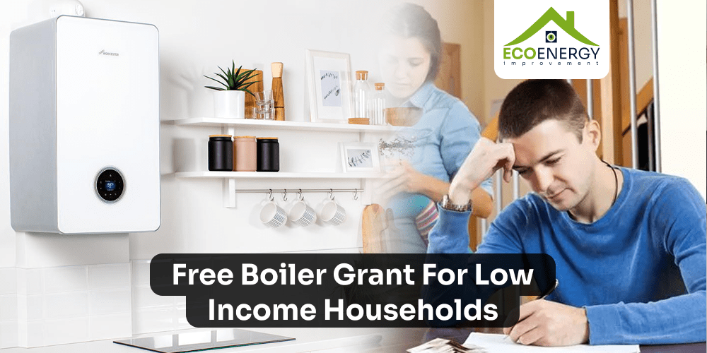 Free boiler grant for low-income UK households under ECO4